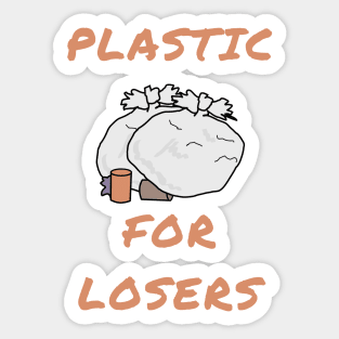 Plastic for losers Sticker